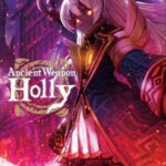 Ancient Weapon Holly (import)